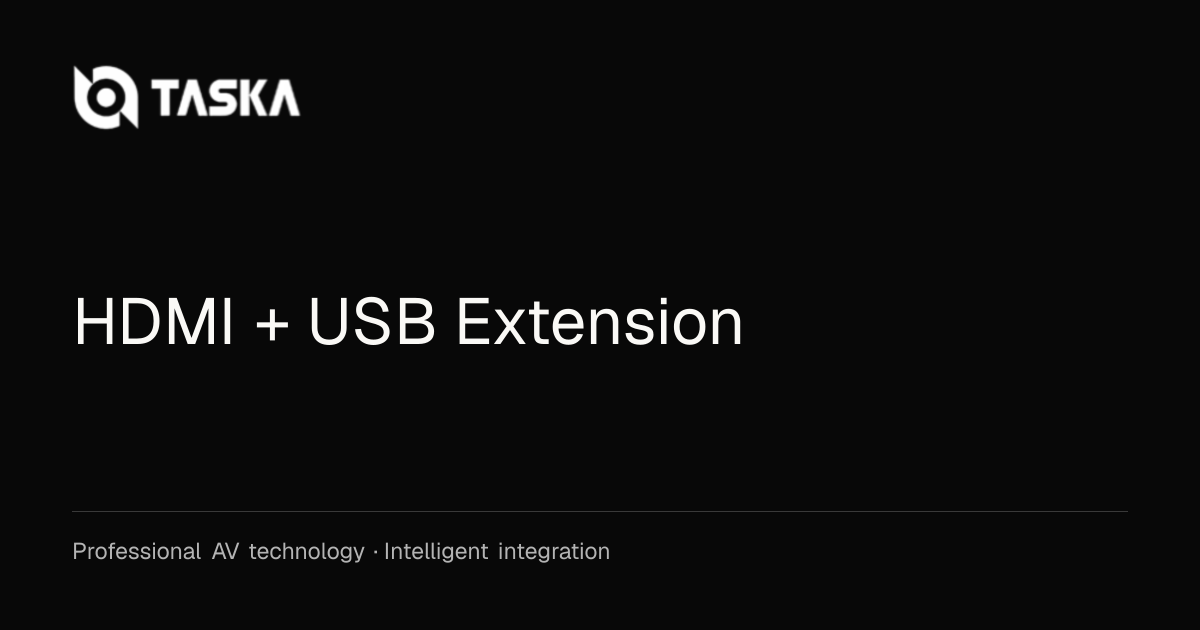 HDMI + USB Extension | Taska